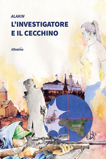 L'investigatore e il cecchino - Alakin - Libro Gruppo Albatros Il Filo 2021, Nuove voci | Libraccio.it