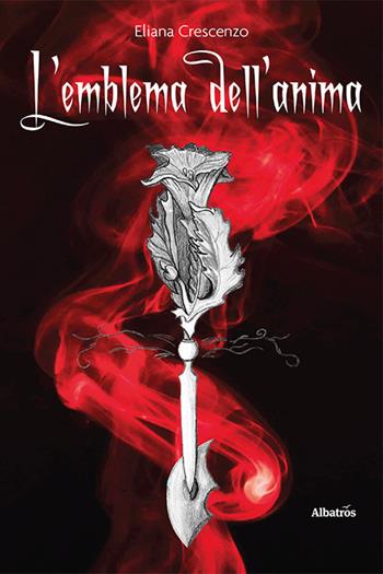 L' emblema dell'anima - Eliana Crescenzo - Libro Gruppo Albatros Il Filo 2021, Nuove voci | Libraccio.it