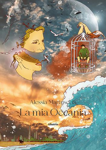La mia Oceania - Alessia Martuscelli - Libro Gruppo Albatros Il Filo 2021, Nuove voci. Vite | Libraccio.it