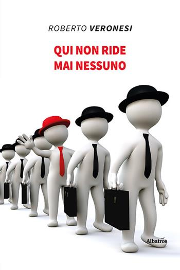 Qui non ride mai nessuno - Roberto Veronesi - Libro Gruppo Albatros Il Filo 2021, Nuove voci. Strade | Libraccio.it