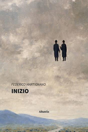 Inizio - Federico Martignano - Libro Gruppo Albatros Il Filo 2021, Nuove voci. Strade | Libraccio.it