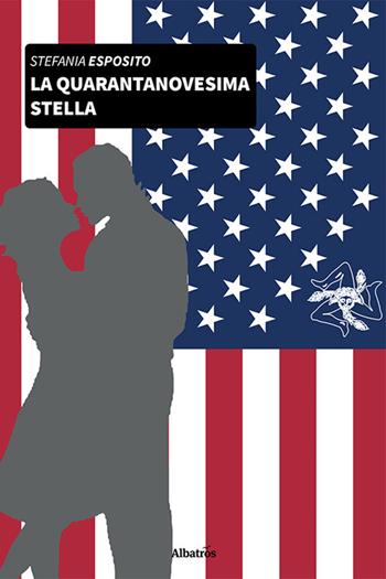 La quarantanovesima stella - Stefania Esposito - Libro Gruppo Albatros Il Filo 2021, Nuove voci. Strade | Libraccio.it