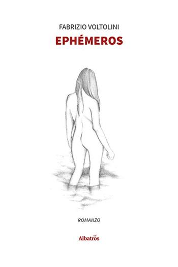 Ephémeros - Fabrizio Voltolini - Libro Gruppo Albatros Il Filo 2021, Nuove voci. Strade | Libraccio.it