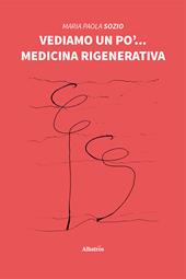 Vediamo un po'... Medicina rigenerativa