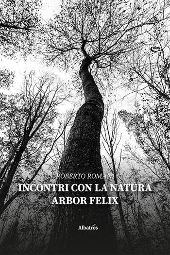 Incontri con la natura - Roberto Romani - Libro Gruppo Albatros Il Filo 2022, Nuove voci. Le piume | Libraccio.it