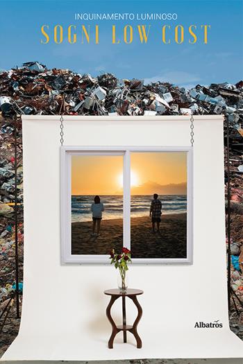 Sogni low cost - Inquinamento Luminoso - Libro Gruppo Albatros Il Filo 2022, Nuove voci. Le piume | Libraccio.it