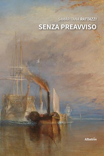 Senza preavviso - Samaritana Rattazzi - Libro Gruppo Albatros Il Filo 2022, Nuove voci. Vite | Libraccio.it