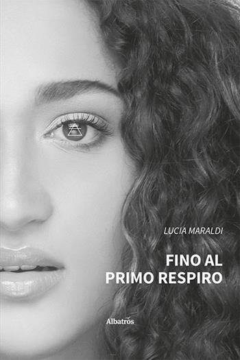 Fino al primo respiro - Lucia Maraldi - Libro Gruppo Albatros Il Filo 2023, Nuove voci. Imago | Libraccio.it