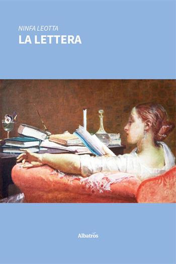 La lettera - Ninfa Leotta - Libro Gruppo Albatros Il Filo 2023, Nuove voci. Strade | Libraccio.it