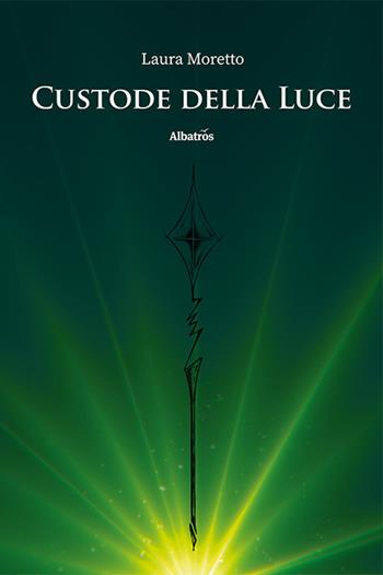 Custode della luce - Laura Moretto - Libro Gruppo Albatros Il Filo 2023, Nuove voci. Imago | Libraccio.it