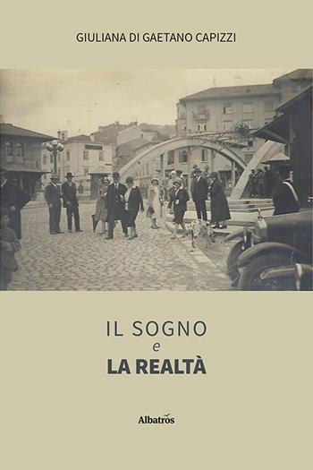 Il sogno e la realtà - Giuliana Di Gaetano Capizzi - Libro Gruppo Albatros Il Filo 2023, Gli Speciali | Libraccio.it
