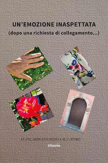 Un'emozione inaspettata (dopo una richiesta di collegamento...) - Salvatore Stancampiano Pizzo - Libro Gruppo Albatros Il Filo 2023, Nuove voci. Strade | Libraccio.it