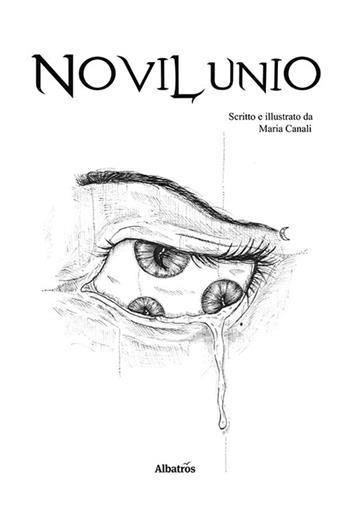 Novilunio - Maria Canali - Libro Gruppo Albatros Il Filo 2023, Nuove voci. Le piume | Libraccio.it
