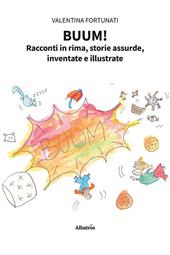 Buum! Racconti in rima, storie assurde, inventate e illustrate