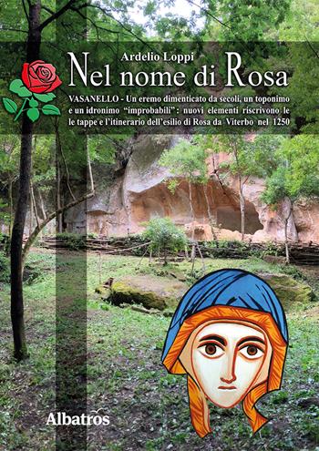 Nel nome di Rosa - Ardelio Loppi - Libro Gruppo Albatros Il Filo 2023, Nuove voci. I saggi | Libraccio.it
