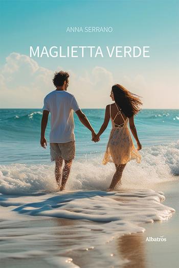 Maglietta verde - Anna Serrano - Libro Gruppo Albatros Il Filo 2024, Nuove voci. Strade | Libraccio.it