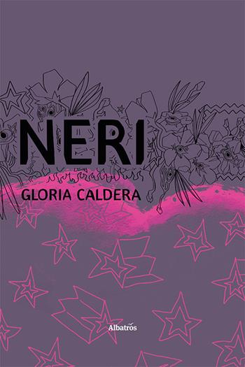 Neri - Gloria Caldera - Libro Gruppo Albatros Il Filo 2024, Nuove voci. Confini | Libraccio.it