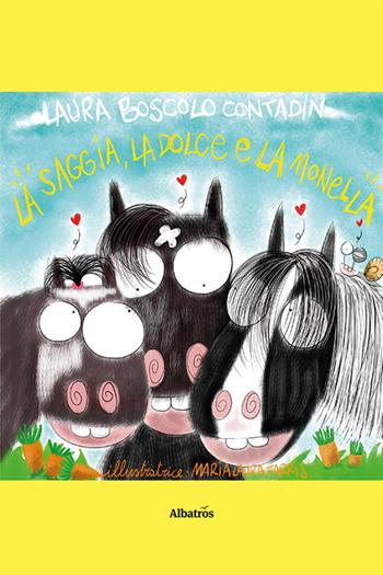 La saggia, la dolce e la monella. Ediz. a colori - Laura Boscolo Contadin - Libro Gruppo Albatros Il Filo 2024, Nuove voci. Fabulae | Libraccio.it