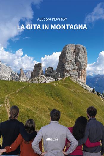 La gita in montagna - Alessia Venturi - Libro Gruppo Albatros Il Filo 2024, Nuove voci | Libraccio.it