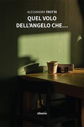 Quel volo dell'angelo che…