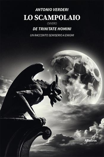 Lo scampolaio ovvero De trinitate homini - Antonio Verderi - Libro Gruppo Albatros Il Filo 2024, Nuove voci | Libraccio.it