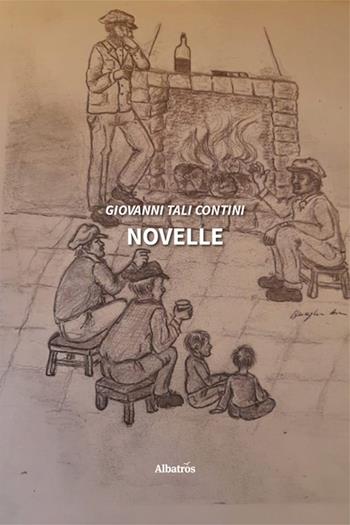 Novelle - Giovanni Tali Contini - Libro Gruppo Albatros Il Filo 2024, Nuove voci. Strade | Libraccio.it