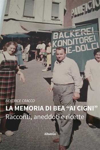 La memoria di Bea «Ai cigni» - Beatrice Cracco - Libro Gruppo Albatros Il Filo 2024, Nuove voci. Vite | Libraccio.it