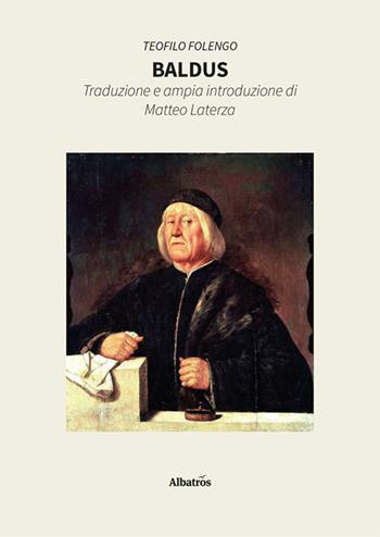 Baldus - Teofilo Folengo - Libro Gruppo Albatros Il Filo 2024, Nuove voci. I saggi | Libraccio.it