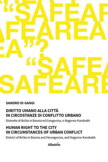 Diritto umano alla città in circostanze di conflitto urbano-Human Right to The City in Circumstances of Urban Conflict - Sandro Di Gangi - Libro Gruppo Albatros Il Filo 2024, Nuove voci. I saggi | Libraccio.it
