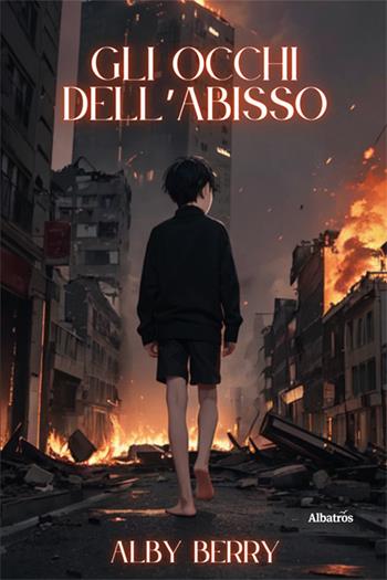 Gli occhi dell’abisso - Alby Berry - Libro Gruppo Albatros Il Filo 2024, Nuove voci. Strade | Libraccio.it