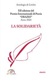 12ª edizione del premio internazionale di poesia Orazio anno 2024. La solidarietà