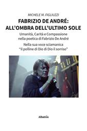 Fabrizio De André: all’ombra dell’ultimo sole