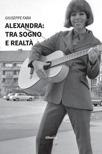 Alexandra: tra sogno e realtà - Giuseppe Fara - Libro Gruppo Albatros Il Filo 2024, Nuove voci. Vite | Libraccio.it