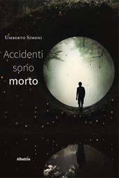 Accidenti sono morto