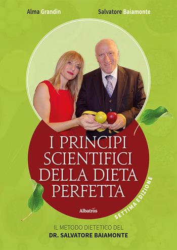 I principi scientifici della dieta perfetta - Alma Grandin, Salvatore Baiamonte - Libro Gruppo Albatros Il Filo 2024, Nuove voci. I saggi | Libraccio.it