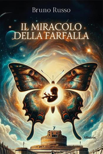 Il miracolo della farfalla - Bruno Russo - Libro Gruppo Albatros Il Filo 2024, Nuove voci. Strade | Libraccio.it