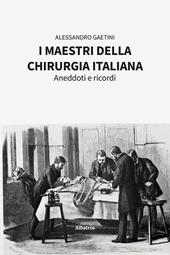I maestri della chirurgia italiana