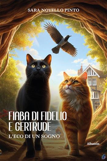Fiaba di Fidelio e Gertrude. L'eco di un sogno - Sara Novello Pinto - Libro Gruppo Albatros Il Filo 2024, Nuove voci. Fabulae | Libraccio.it