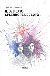 Il delicato splendore del loto. Ediz. a colori