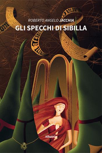 Gli specchi di Sibilla - Roberto Angelo Jacchia - Libro Gruppo Albatros Il Filo 2024, Nuove voci. Strade | Libraccio.it