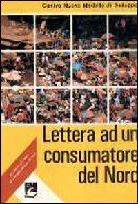 Lettera ad un consumatore del nord  - Libro EMI 2004, Giustizia, ambiente, pace | Libraccio.it