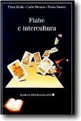 Fiabe e intercultura - Piera Gioda, Carla Merana, Maria Varano - Libro EMI 2002, Quaderni dell'interculturalità | Libraccio.it