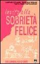 Invito alla sobrietà felice. Come vivere meglio consumando meno  - Libro EMI 2003, Giustizia, ambiente, pace | Libraccio.it