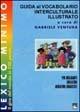 Guida al vocabolario interculturale illustrato "Lexico minimo". Il giro del mondo in 320 parole  - Libro EMI 2002, Sussidi didattici | Libraccio.it