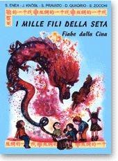 I mille fili della seta. Fiabe dalla Cina - Stefania Enea - Libro EMI 2005, Favole dal mondo | Libraccio.it