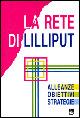 La rete di Lilliput. Alleanze, obiettivi, strategie - Francesco Gesualdi, Francois Houtart, Maurizio Meloni - Libro EMI 2001, Giustizia, ambiente, pace | Libraccio.it