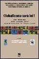 Globalizzato sarà lei! Per dire no alla grande rete senza varcare la linea rossa  - Libro EMI 2001, Strumenti | Libraccio.it