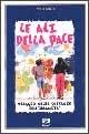 Le ali della pace. Viaggio nelle speranze dell'umanità - Enzo Romeo - Libro EMI 2002, Paesi. Situazioni e problemi | Libraccio.it