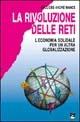 La rivoluzione delle reti. L'economia solidale per un'altra globalizzazione - Euclides A. Mance - Libro EMI 2003, Giustizia, ambiente, pace | Libraccio.it
