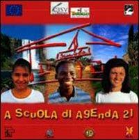 A scuola di Agenda 21. Siamo parte della natura ed essa è parte di noi  - Libro EMI 2003, Strumenti | Libraccio.it